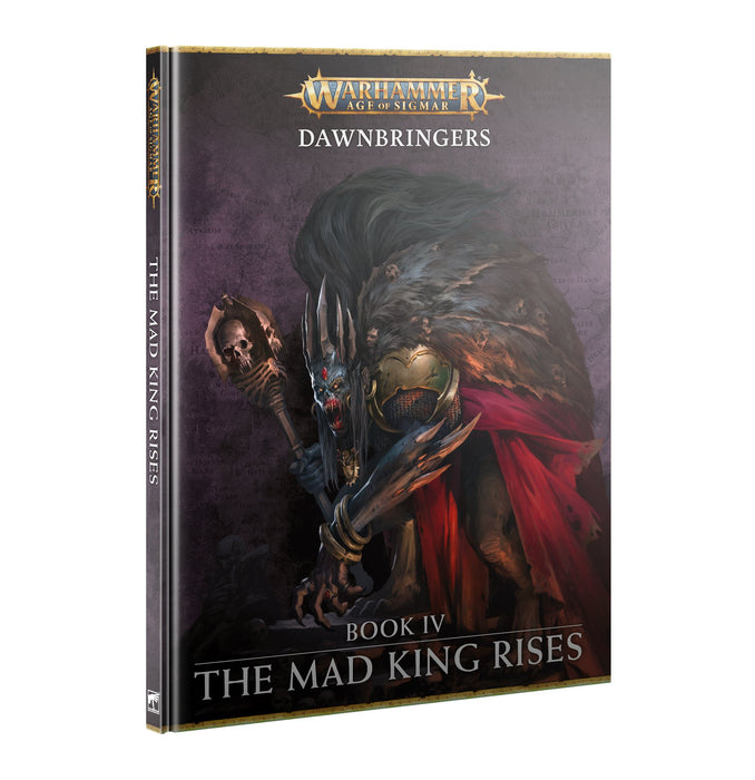 Warhammer Age of Sigmar: Dawn Bringers: The Mad King Rises