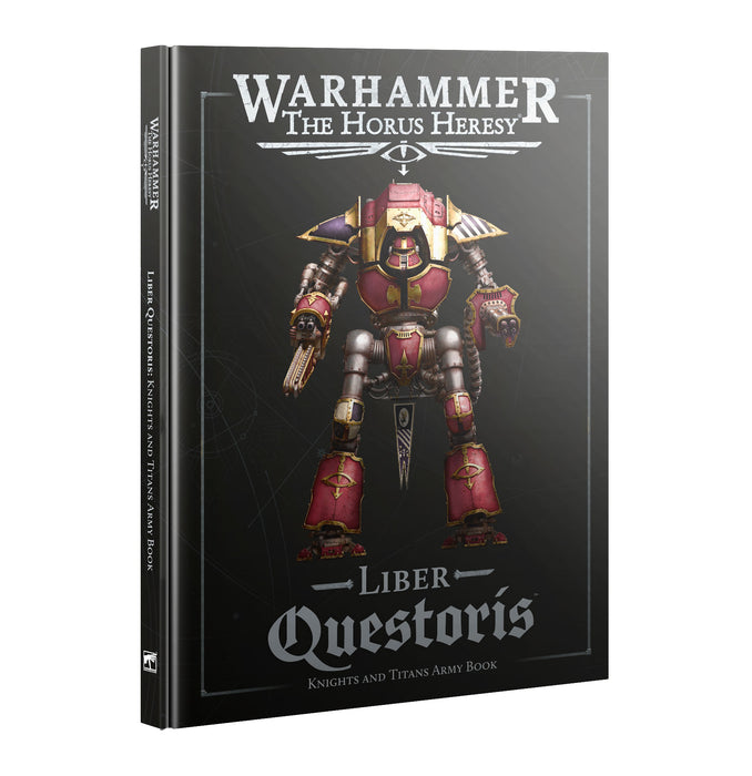 Warhammer: The Horus Heresy: Liber Questoris - Knights and Titans Army Book