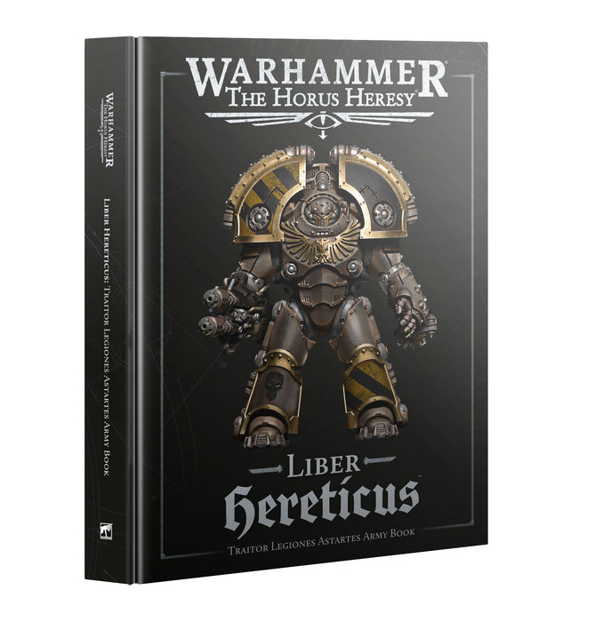 Warhammer: The Horus Heresy: Liber Hereticus - Traitor Legiones Astartes Army Book
